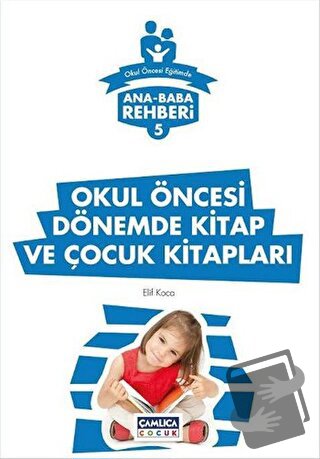 Ana Baba Rehberi 5 - Okul Öncesi Dönemde Kitap ve Çocuk Kitapları - El