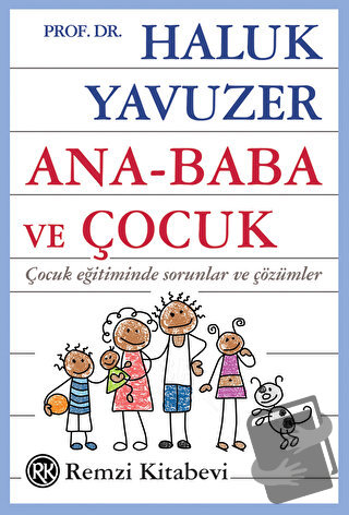 Ana - Baba ve Çocuk - Haluk Yavuzer - Remzi Kitabevi - Fiyatı - Yoruml