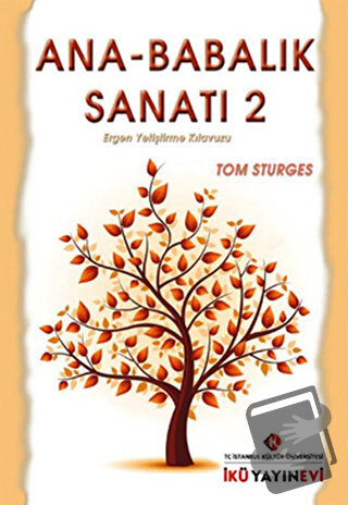 Ana - Babalık Sanatı - 2 - Tom Sturges - İstanbul Kültür Üniversitesi 