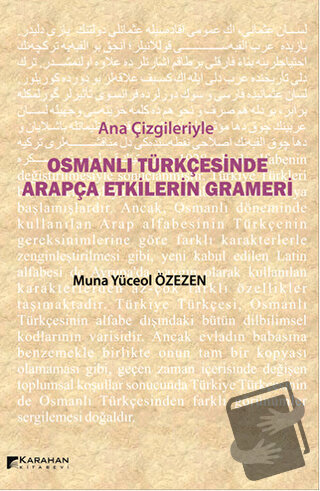 Ana Çizgileriyle Osmanlı Türkçesinde Arapça Etkilerin Grameri - Muna Y