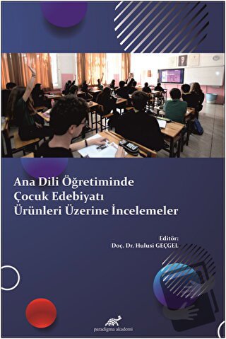 Ana Dili Öğretiminde Çocuk Edebiyatı Ürünleri Üzerine İncelemeler - Hu