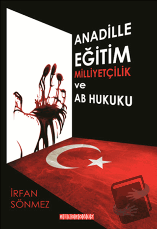 Ana Dille Eğitim Milliyetçilik ve AB Hukuku - İrfan Sönmez - Bilgeoğuz