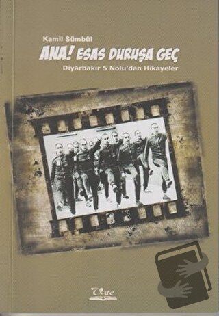 Ana! Esas Duruşa Geç - Kamil Sümbül - Vate Yayınevi - Fiyatı - Yorumla