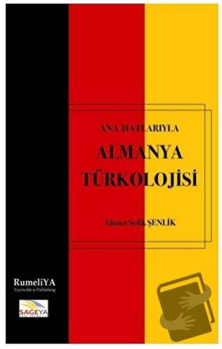 Ana Hatlarıyla Almanya Türkolojisi - Kolektif - Rumeliya Yayıncılık - 