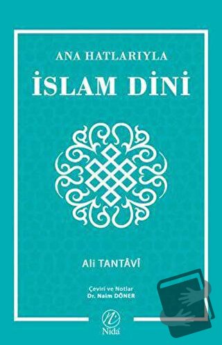 Ana Hatlarıyla İslam Dini - Ali Tantavi - Nida Yayınları - Fiyatı - Yo