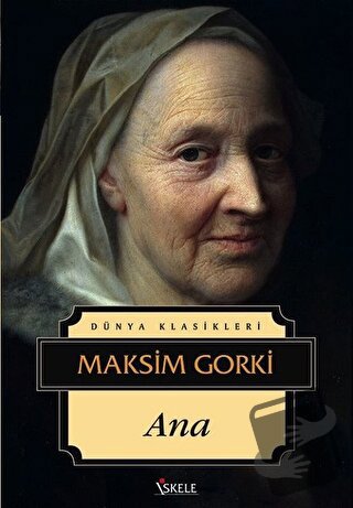 Ana - Maksim Gorki - İskele Yayıncılık - Fiyatı - Yorumları - Satın Al