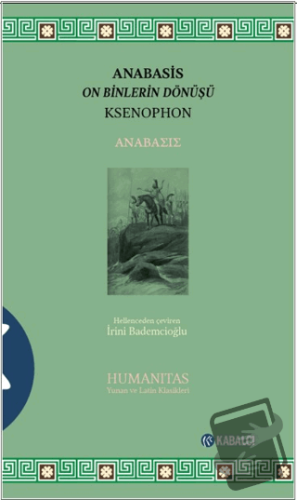 Anabasis - Onbinlerin Dönüşü - Ksenophon - Kabalcı Yayınevi - Doruk Ya