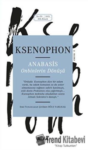 Anabasis - Onbinlerin Dönüşü - Ksenophon - Alfa Yayınları - Fiyatı - Y