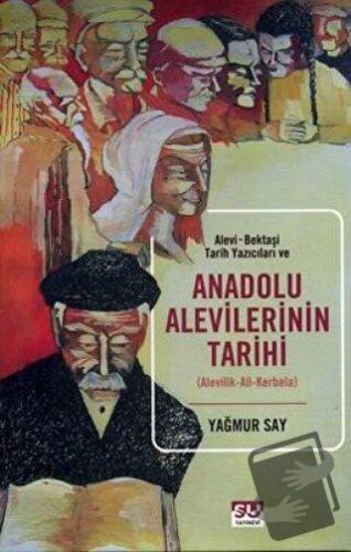 Anadolu Aleviliğinin Tarihi - Yağmur Say - Su Yayınevi - Fiyatı - Yoru