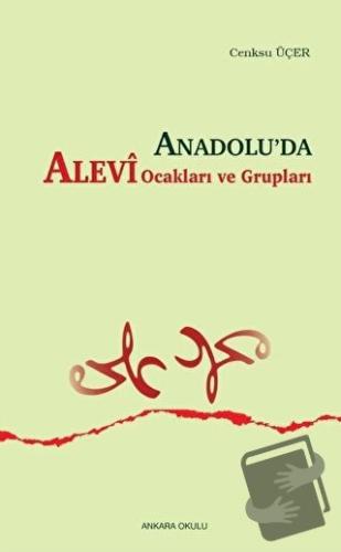 Anadolu’da Alevi Ocakları ve Grupları - Cenksu Üçer - Ankara Okulu Yay