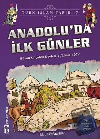 Anadolu’da İlk Günler / Türk - İslam Tarihi 7 - Metin Özdamarlar - Gen