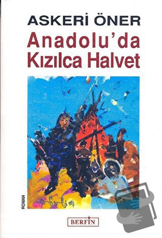 Anadolu’da Kızılca Halvet - Askeri Öner - Berfin Yayınları - Fiyatı - 