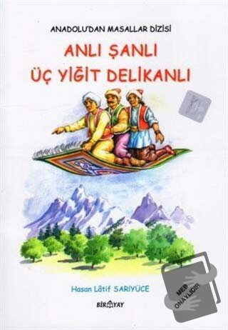 Anadolu’dan Masallar Dizisi - Anlı Şanlı Üç Yiğit Delikanlı - Hasan La