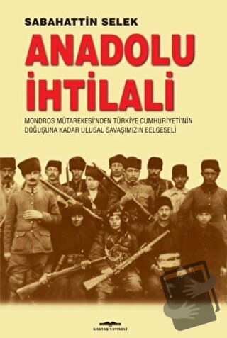 Anadolu İhtilali - Sabahattin Selek - Kastaş Yayınları - Fiyatı - Yoru