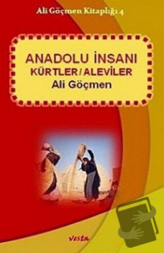 Anadolu İnsanı - Ali Göçmen - Vesta Yayınları - Fiyatı - Yorumları - S