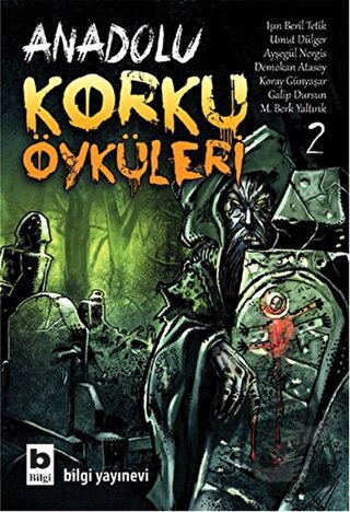 Anadolu Korku Öyküleri Cilt: 2 - Ayşegül Nergis - Bilgi Yayınevi - Fiy