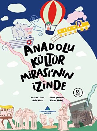 Anadolu Kültür Mirası’nın İzinde - Ferzan Durul - Yeditepe Üniversites