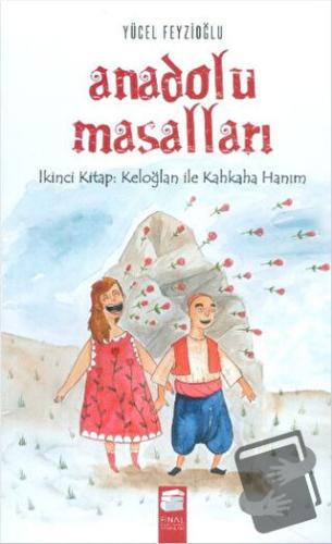 Anadolu Masalları - 2 : Keloğlan ile Kahkaha Hanım - Yücel Feyzioğlu -