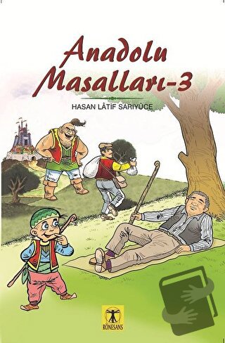 Anadolu Masalları 3 - Hasan Latif Sarıyüce - Rönesans Yayınları - Fiya