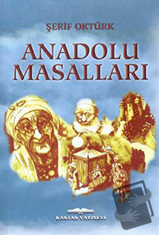 Anadolu Masalları - Şerif Oktürk - Kastaş Yayınları - Fiyatı - Yorumla