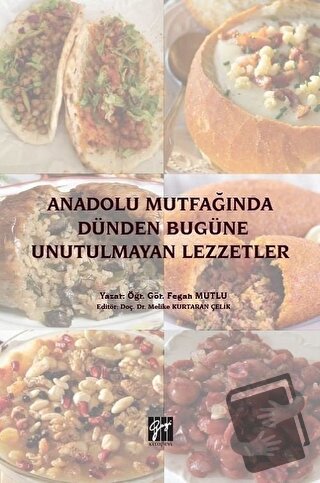 Anadolu Mutfağında Dünden Bugüne Unutulmayan Lezzetler - Fegan Mutlu -