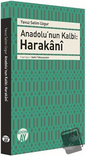 Anadolu’nun Kalbi: Harakani - Yavuz Selim Uzgur - Büyüyen Ay Yayınları