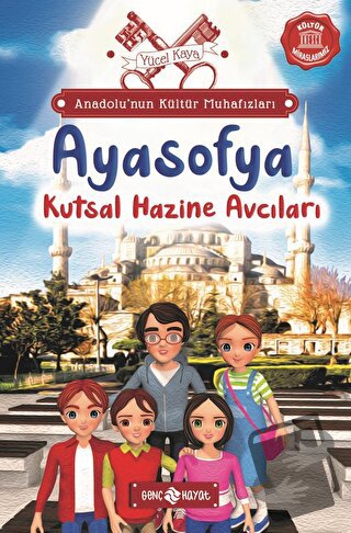 Anadolu’nun Kültür Muhafızları - 5 Ayasofya - Yücel Kaya - Genç Hayat 