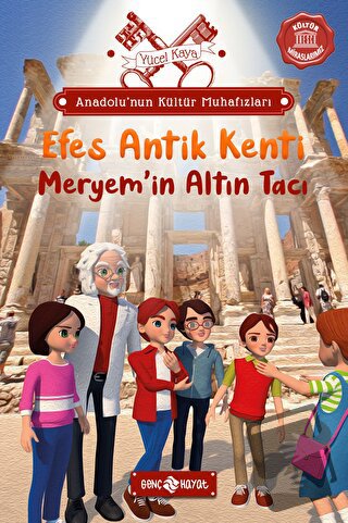 Anadolu’nun Kültür Muhafızları – 6 Efes Antik Kenti - Yücel Kaya - Gen