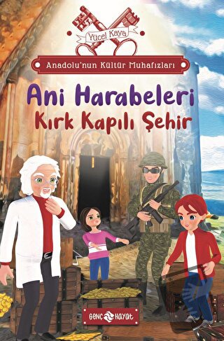 Anadolu’nun Kültür Muhafızları - 8 Ani Harabeleri - Yücel Kaya - Genç 