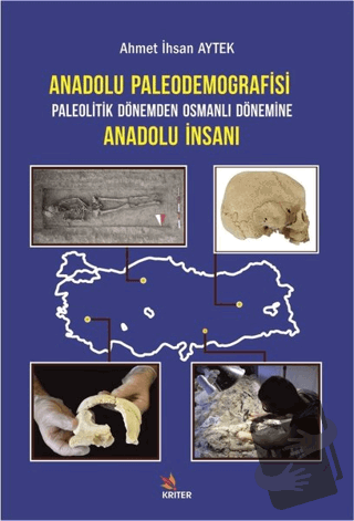 Anadolu Paleodemografisi Paleolitik Dönemden Osmanlı Dönemine Anadolu 