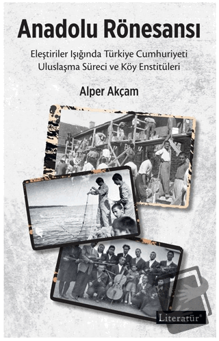 Anadolu Rönesansı - Alper Akçam - Literatür Yayıncılık - Fiyatı - Yoru