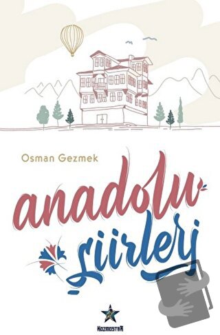 Anadolu Şiirleri - Osman Gezmek - Kozmostar Yayınevi - Fiyatı - Yoruml