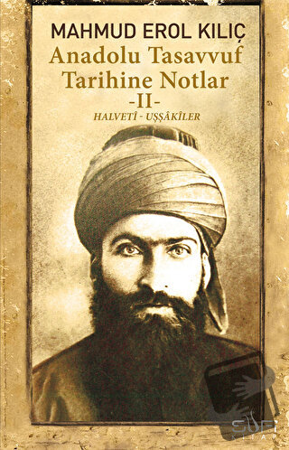 Anadolu Tasavvuf Tarihine Notlar 2 - Mahmud Erol Kılıç - Sufi Kitap - 