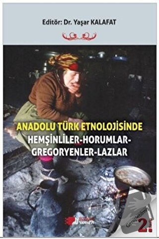 Anadolu Türk Etnolojisinde Hemşinliler - Horumlar - Gregoryenler - Laz