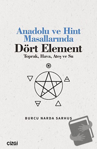 Anadolu ve Hint Masallarında Dört Element (Toprak, Hava, Ateş ve Su) -