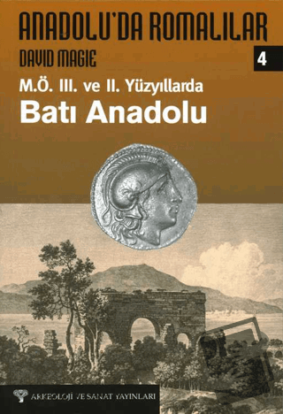 Anadolu'da Romalılar - David Magie - Arkeoloji ve Sanat Yayınları - Fi