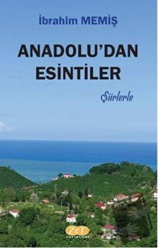 Anadolu'dan Esintiler - Şiirlerle - İbrahim Memiş - Zet Yayınları - Fi