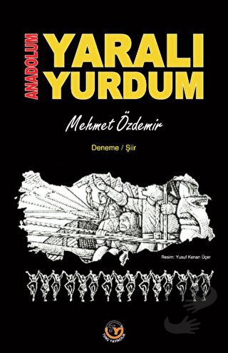 Anadolum Yaralı Yurdum - Mehmet Özdemir - Tunç Yayıncılık - Fiyatı - Y