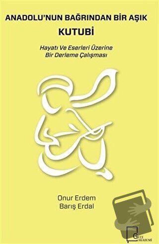 Anadolu'nun Bağrından Bir Aşık Kutubi - Barış Erdal - Gece Akademi - F