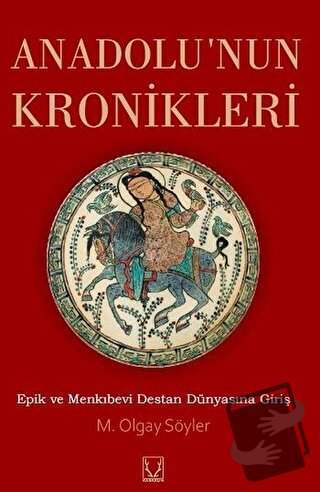 Anadolu'nun Kronikleri - M. Olgay Söyler - Karakum Yayınevi - Fiyatı -