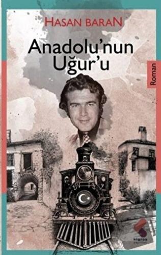 Anadolu'nun Uğuru - Hasan Baran - Klaros Yayınları - Fiyatı - Yorumlar