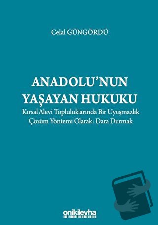 Anadolu'nun Yaşayan Hukuku - Celal Güngördü - On İki Levha Yayınları -