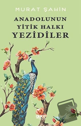 Anadolunun Yitik Halkı Yezidiler - Murat Şahin - Gece Kitaplığı - Fiya