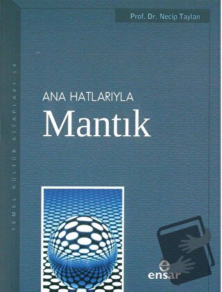 Anahatlarıyla Mantık - Necip Taylan - Ensar Neşriyat - Fiyatı - Yoruml