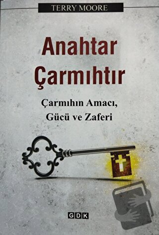 Anahtar Çarmıhtır - Terry Moore - GDK Yayınları - Fiyatı - Yorumları -