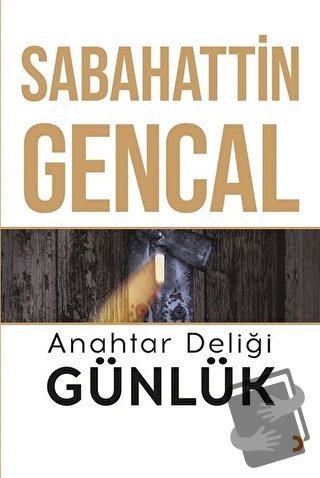 Anahtar Deliği Günlük - Sabahattin Gencal - Cinius Yayınları - Fiyatı 