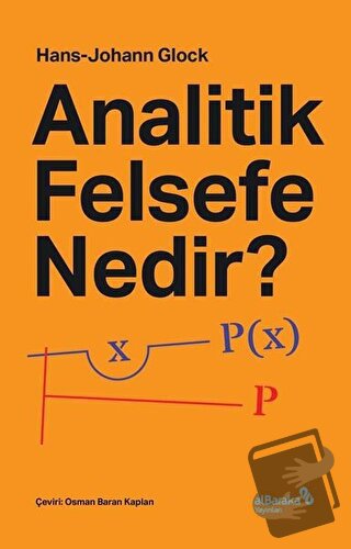 Analitik Felsefe Nedir? - Hans Johann Glock - Albaraka Yayınları - Fiy