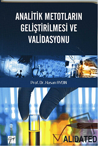 Analitik Metotların Geliştirilmesi ve Validasyonu - Hasan Aydın - Gazi