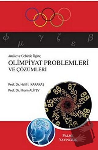 Analiz ve Cebirde İlginç Olimpiyat Problemleri ve Çözümleri - Halil İb