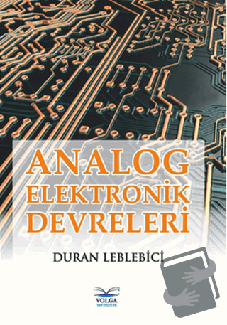 Analog Elektronik Devreleri - Duran Leblebici - Volga Yayıncılık - Fiy